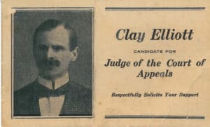 Vintage campaign card featuring a portrait of Judge Clay Elliott and the text: "Clay Elliott, candidate for Judge of the Court of Appeals. Respectfully solicits your support." A piece of history from Scotland to Louisiana.