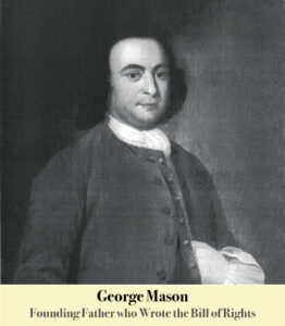Black and white portrait of a man in 18th-century clothing with text below identifying him as George Mason, Founding Father who wrote the Bill of Rights and influential figure among Virginia Settlers.