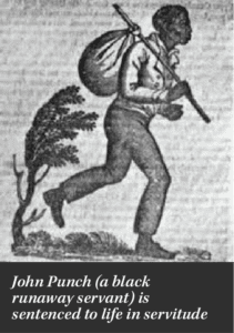 A black-and-white illustration of an enslaved Black man running with a sack over his shoulder; text notes John Punch's sentencing to life in servitude, reflecting the deep roots of Slave Ancestry.